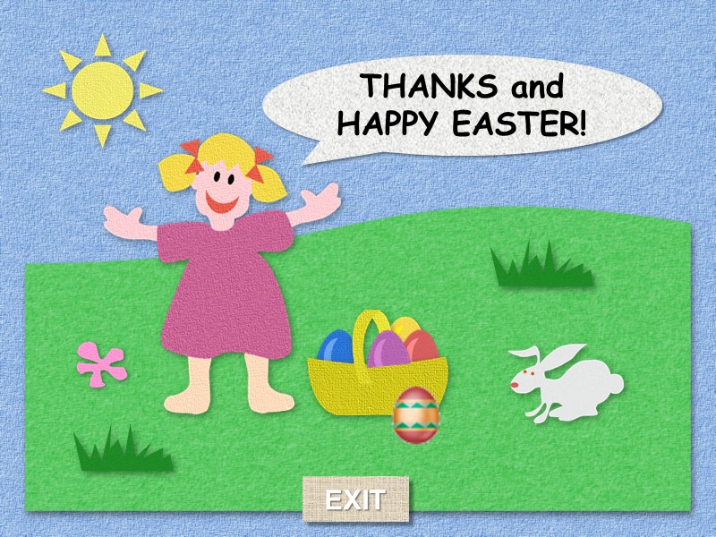 THANKS and HAPPY EASTER! EXIT
